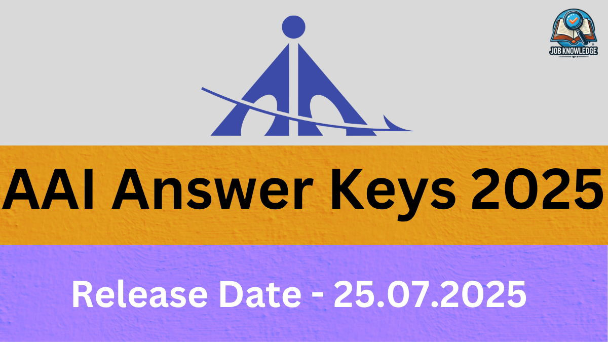 "A yellow and purple themed digital poster announcing 'AAI Answer Keys 2025'. The top section features the blue logo of the Airports Authority of India (AAI), which is a stylized abstract design. In the upper right corner, there's a small 'JOB KNOWLEDGE' logo with an open book and magnifying glass. The main title in large black text reads 'AAI Answer Keys 2025'. The bottom section, in purple, displays 'Release Date - 25.07.2025' in large white text."