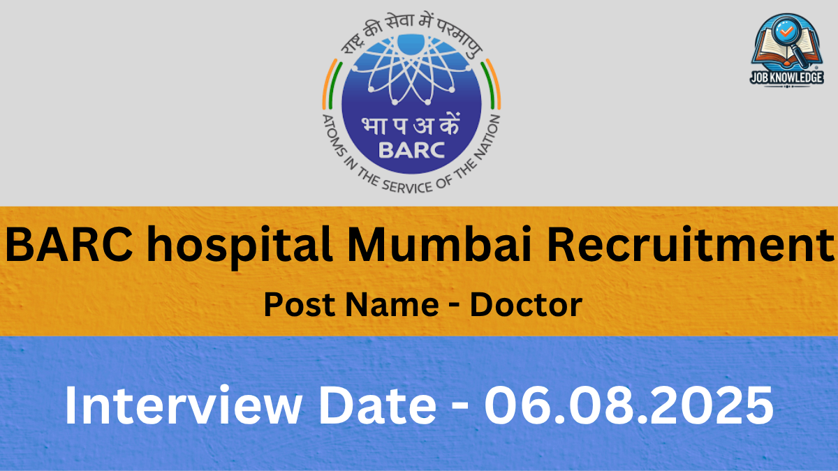 A banner with the BARC (Bhabha Atomic Research Centre) logo and "Job Knowledge" logo, announcing "BARC hospital Mumbai Recruitment" for the post of "Doctor". The Interview Date is "06.08.2025". The background is a mix of orange and blue textured surfaces.