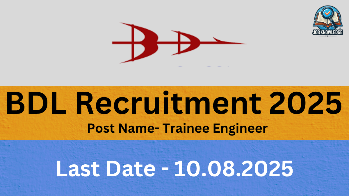 A banner with the BDL (Bharat Dynamics Limited) logo and "Job Knowledge" logo, announcing "BDL Recruitment 2025" for the post of "Trainee Engineer". The last date for application is "10.08.2025". The background is a mix of orange and blue textured surfaces.