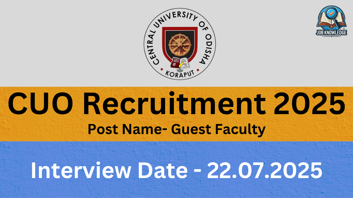 A banner with the Central University of Odisha, Koraput logo and "Job Knowledge" logo, announcing "CUO Recruitment 2025" for the post of "Guest Faculty". The Interview Date is "22.07.2025". The background is a mix of orange and blue textured surfaces.