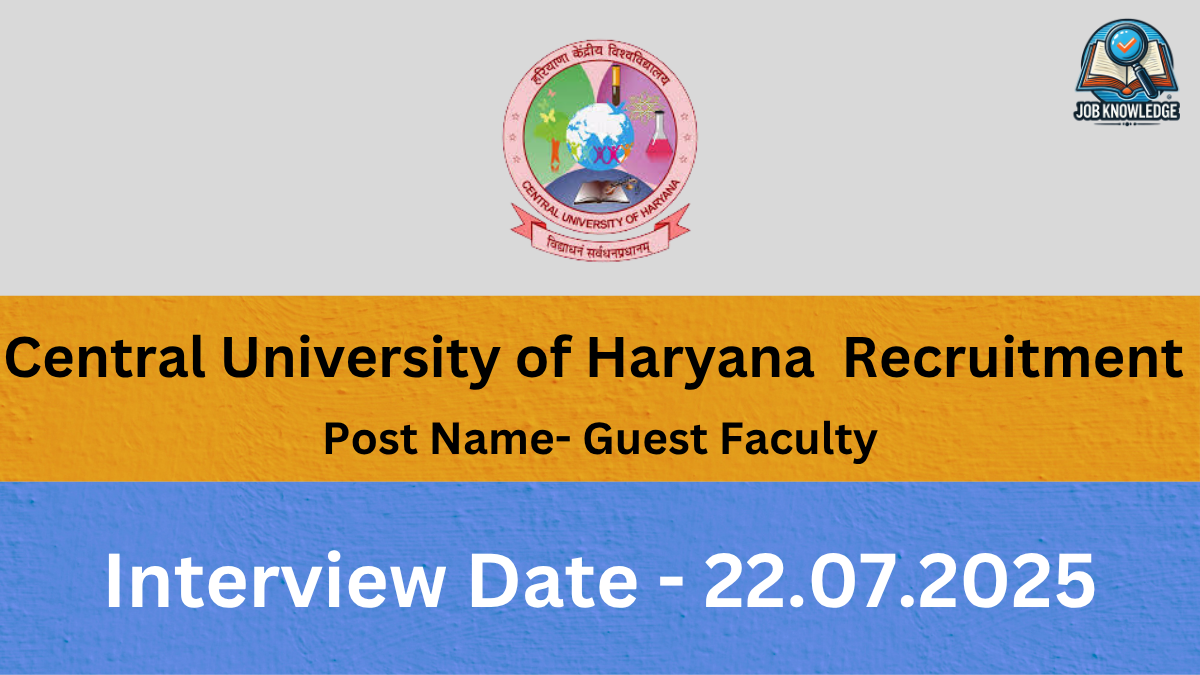 A banner with the Central University of Haryana logo and "Job Knowledge" logo, announcing "Central University of Haryana Recruitment" for the post of "Guest Faculty". The Interview Date is "22.07.2025". The background is a mix of orange and blue textured surfaces.