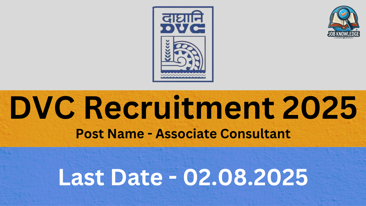 A banner with the DVC (Damodar Valley Corporation) logo and "Job Knowledge" logo, announcing "DVC Recruitment 2025" for the post of "Associate Consultant". The last date for application is "02.08.2025". The background is a mix of orange and blue textured surfaces.
