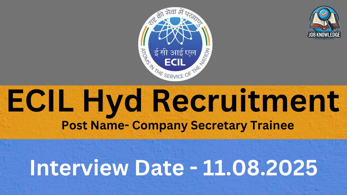ECIL Hyderabad Recruitment for Company Secretary Trainee.
