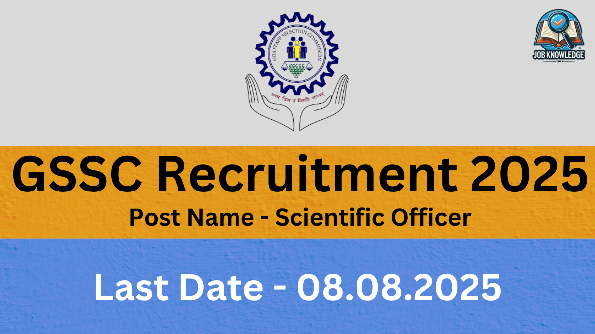 A banner with the GSSC (Gujarat Staff Selection Commission) logo and "Job Knowledge" logo, announcing "GSSC Recruitment 2025" for the post of "Scientific Officer". The last date for application is "08.08.2025". The background is a mix of orange and blue textured surfaces.