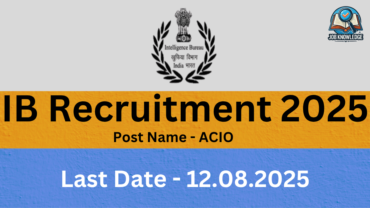 "A recruitment poster for the Intelligence Bureau (IB), announcing openings for the ACIO position, with a last date of August 12, 2025."