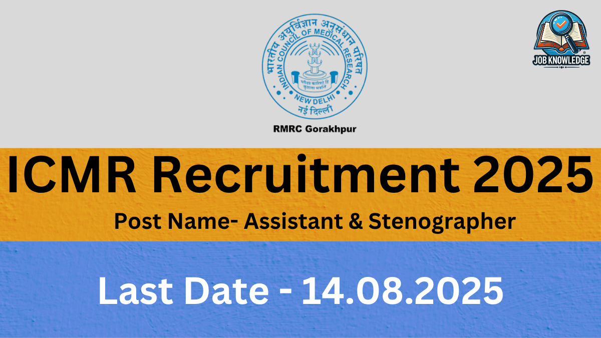 ICMR RMRC Gorakhpur Recruitment 2025 for Assistant & Stenographer.