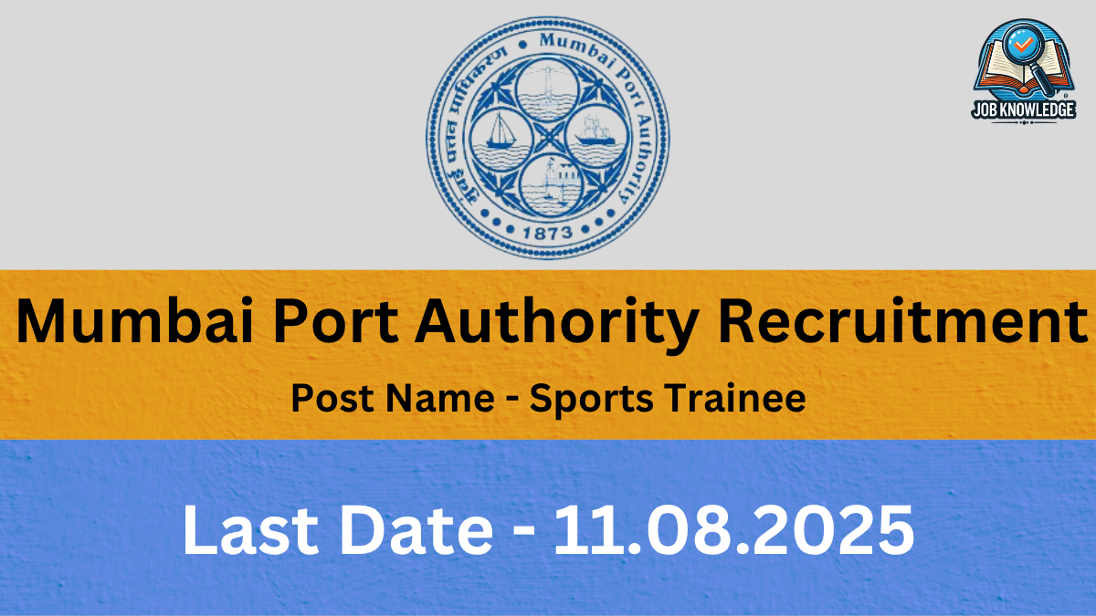 "A recruitment poster for Mumbai Port Authority, announcing openings for the Sports Trainee position, with a last date of August 11, 2025."