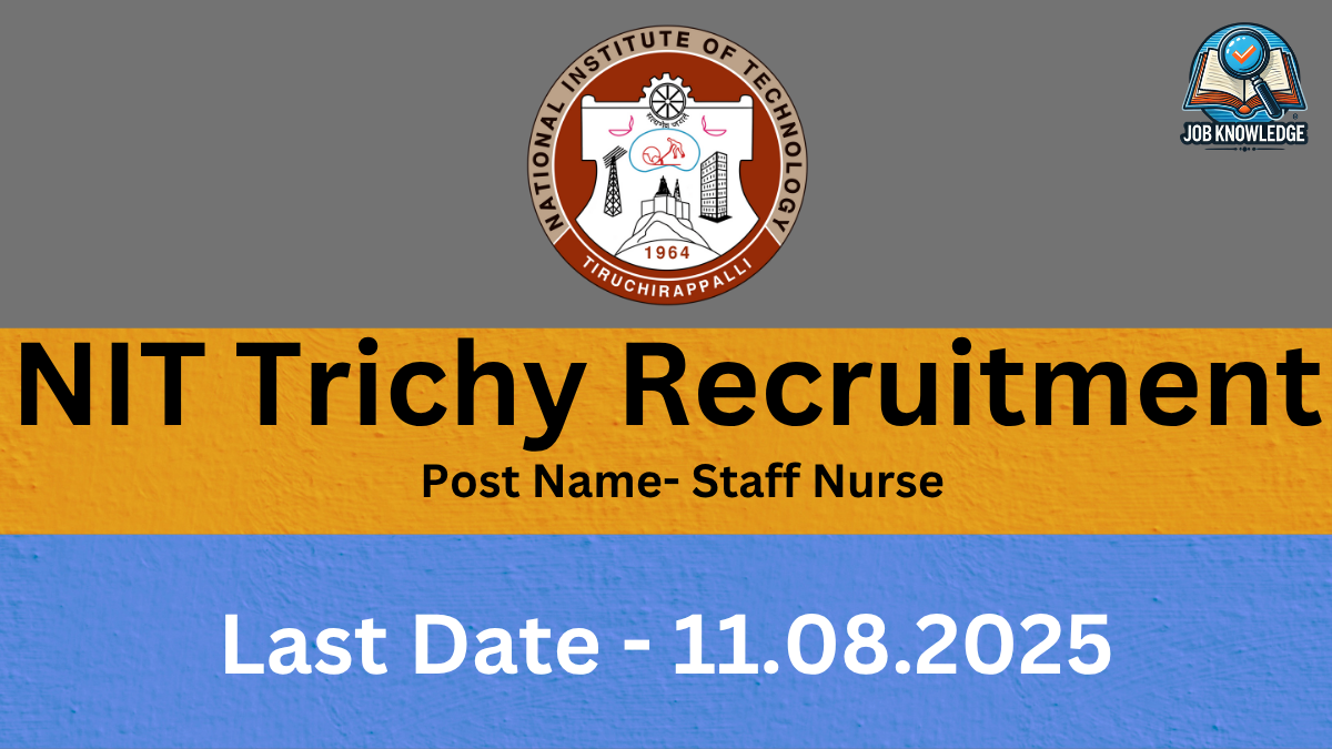 NIT Trichy Recruitment for Staff Nurse.