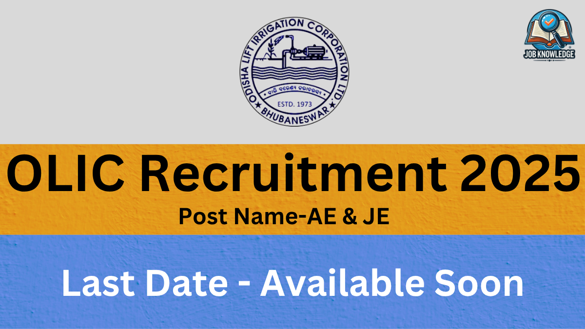 A banner with the Odisha Lift Irrigation Corporation Ltd. (OLIC) logo and "Job Knowledge" logo, announcing "OLIC Recruitment 2025" for the posts of "AE & JE". The last date for application is "Available Soon". The background is a mix of orange and blue textured surfaces.