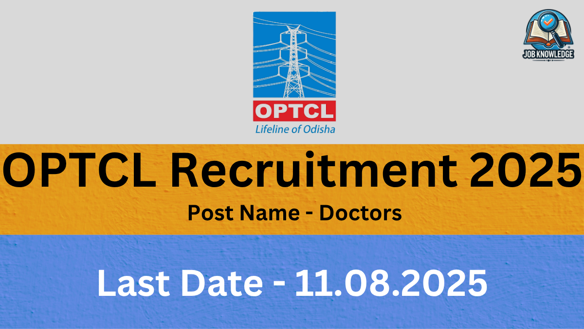 A banner with the OPTCL (Odisha Power Transmission Corporation Limited) logo and "Job Knowledge" logo, announcing "OPTCL Recruitment 2025" for the post of "Doctors". The last date for application is "11.08.2025". The background is a mix of orange and blue textured surfaces.