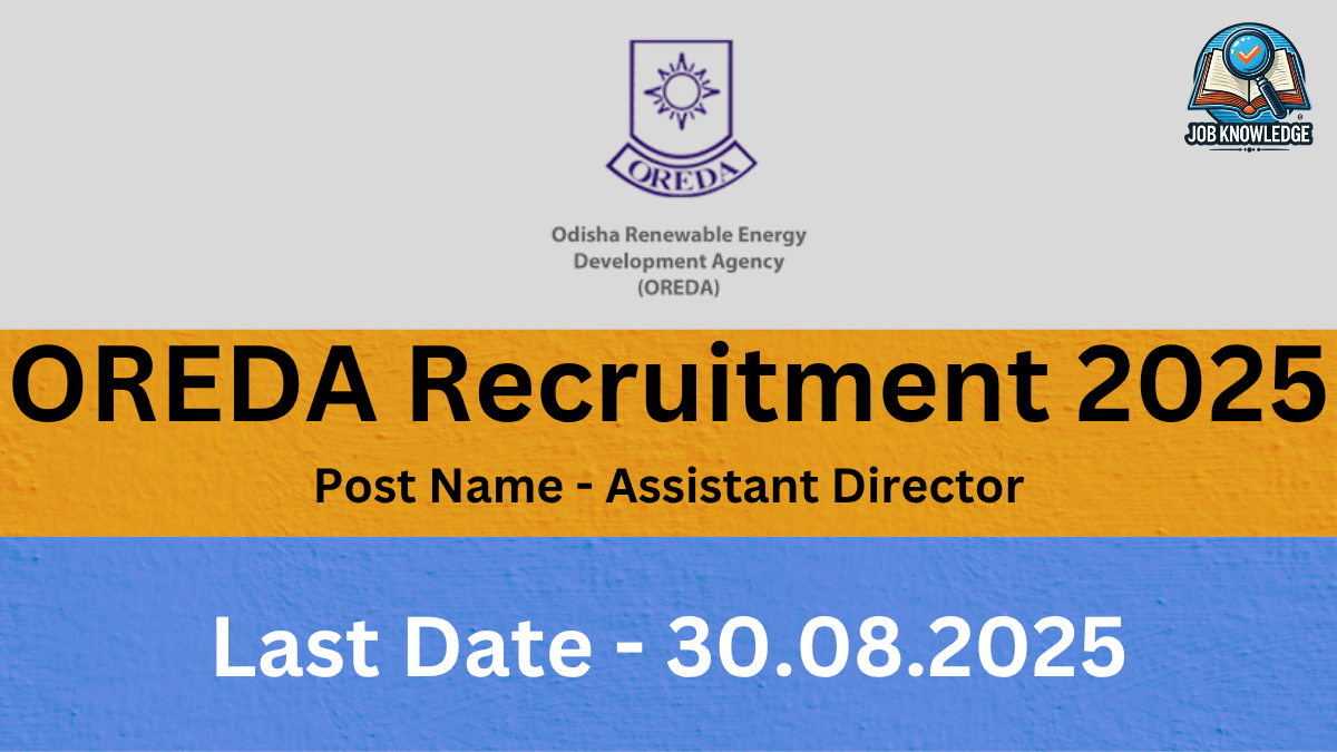 "A recruitment poster for Odisha Renewable Energy Development Agency (OREDA), announcing openings for the Assistant Director position, with a last date of August 30, 2025."