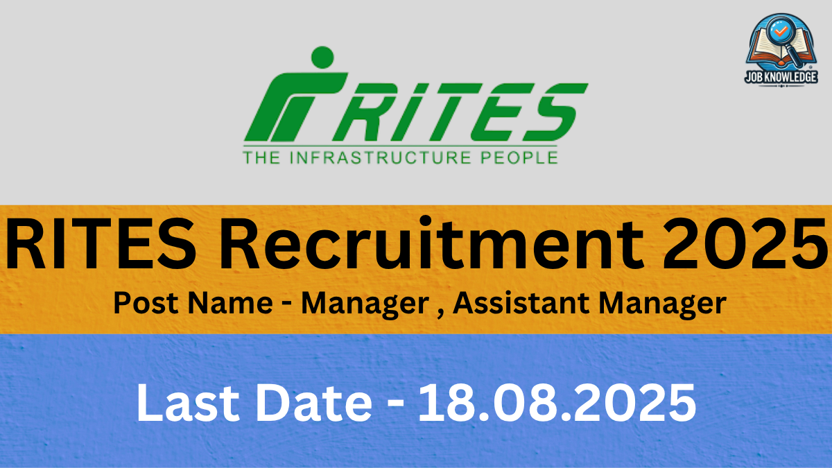 A banner with the RITES logo and "Job Knowledge" logo, announcing "RITES Recruitment 2025" for the posts of "Manager, Assistant Manager". The last date for application is "18.08.2025". The background is a mix of orange and blue textured surfaces.