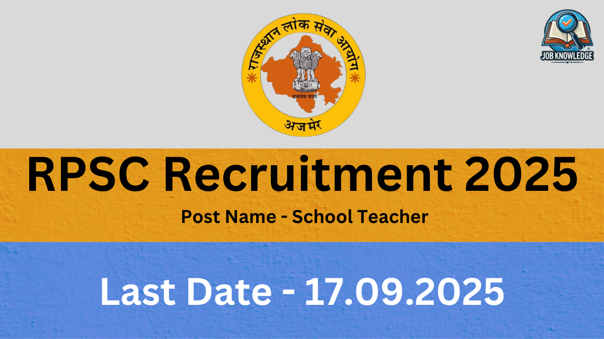A banner with the RPSC (Rajasthan Public Service Commission) logo and "Job Knowledge" logo, announcing "RPSC Recruitment 2025" for the post of "School Teacher". The last date for application is "17.09.2025". The background is a mix of orange and blue textured surfaces.