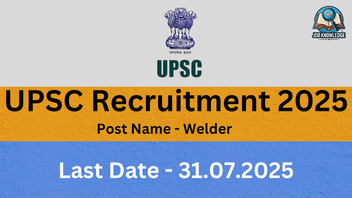 UPSC Recruitment 2025 poster for Welder position.