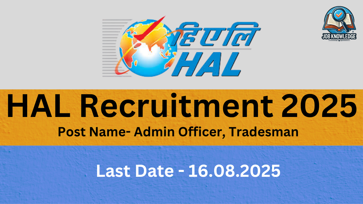 A graphic for "HAL Recruitment 2025" with the Hindustan Aeronautics Limited logo. The listed post names are "Admin Officer, Tradesman" and the last date is "16.08.2025".