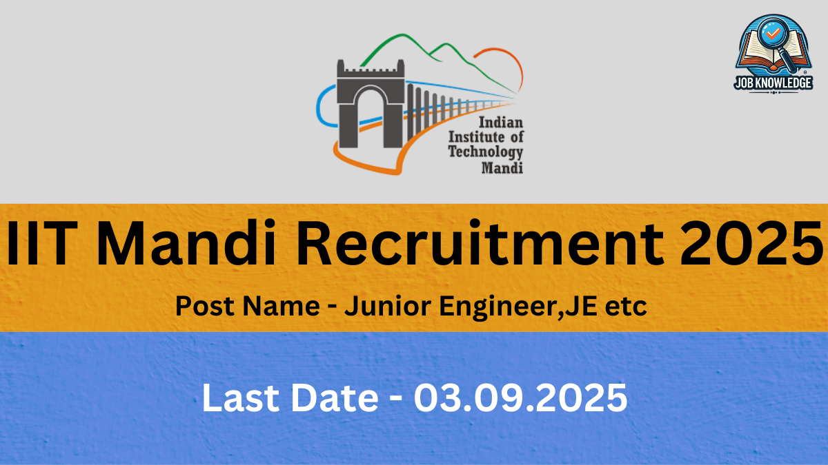 A promotional image for IIT Mandi Recruitment 2025. The background is divided into three horizontal sections: a light gray top, a yellow middle, and a blue textured bottom. At the top, the logo for the Indian Institute of Technology Mandi, featuring a structure resembling a fort and mountains, is displayed in a stylized outline, along with the "Job Knowledge" logo. The center section has large, black text that reads "IIT Mandi Recruitment 2025" and smaller black text below it that says "Post Name - Junior Engineer, JE etc". The bottom section, in blue, displays the last date for application in white text: "Last Date - 03.09.2025".