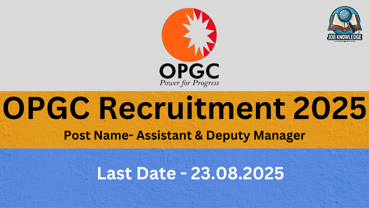 A banner for a job recruitment from OPGC. The banner has a yellow top half and a blue bottom half. The top half shows the OPGC logo on the left and a "JOB KNOWLEDGE" logo on the right. The text "OPGC Recruitment 2025" and "Post Name- Assistant & Deputy Manager" are centered on the yellow background. The bottom half has the text "Last Date - 23.08.2025" in white, indicating the deadline for the application.