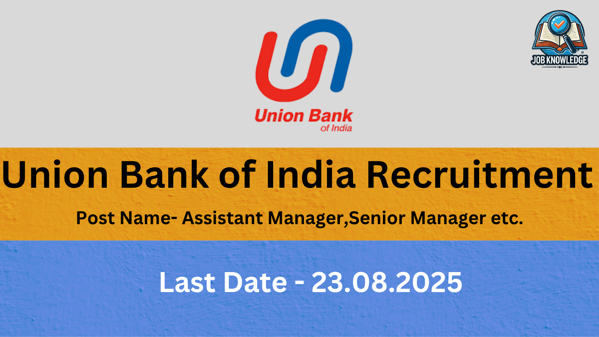 A graphic for "Union Bank of India Recruitment" showing the bank's logo. The listed post names are "Assistant Manager, Senior Manager etc." and the last date is "23.08.2025".