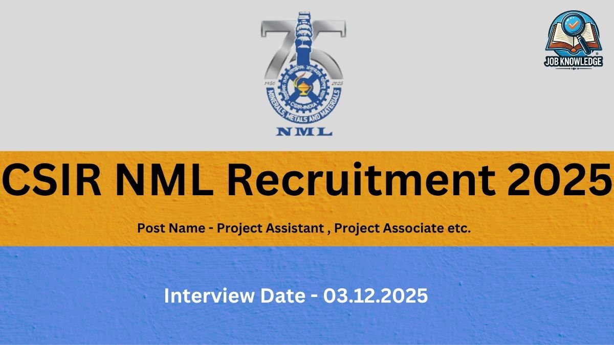 CSIR NML Recruitment 2025 poster for posts including Project Assistant and Project Associate. The Interview Date is 03.12.2025. The image features the CSIR-NML (National Metallurgical Laboratory) 75th Anniversary logo.