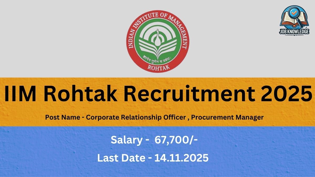 A recruitment banner for IIM Rohtak. It announces IIM Rohtak Recruitment 2025 for two positions: Corporate Relationship Officer and Procurement Manager, with a salary of 67,700/- and a last date of November 14, 2025.