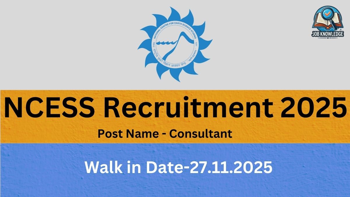 A promotional image banner for NCESS Recruitment 2025. It shows the NCESS logo and details the Post Name (Consultant) and Walk in Date (27.11.2025) on a yellow and blue background.