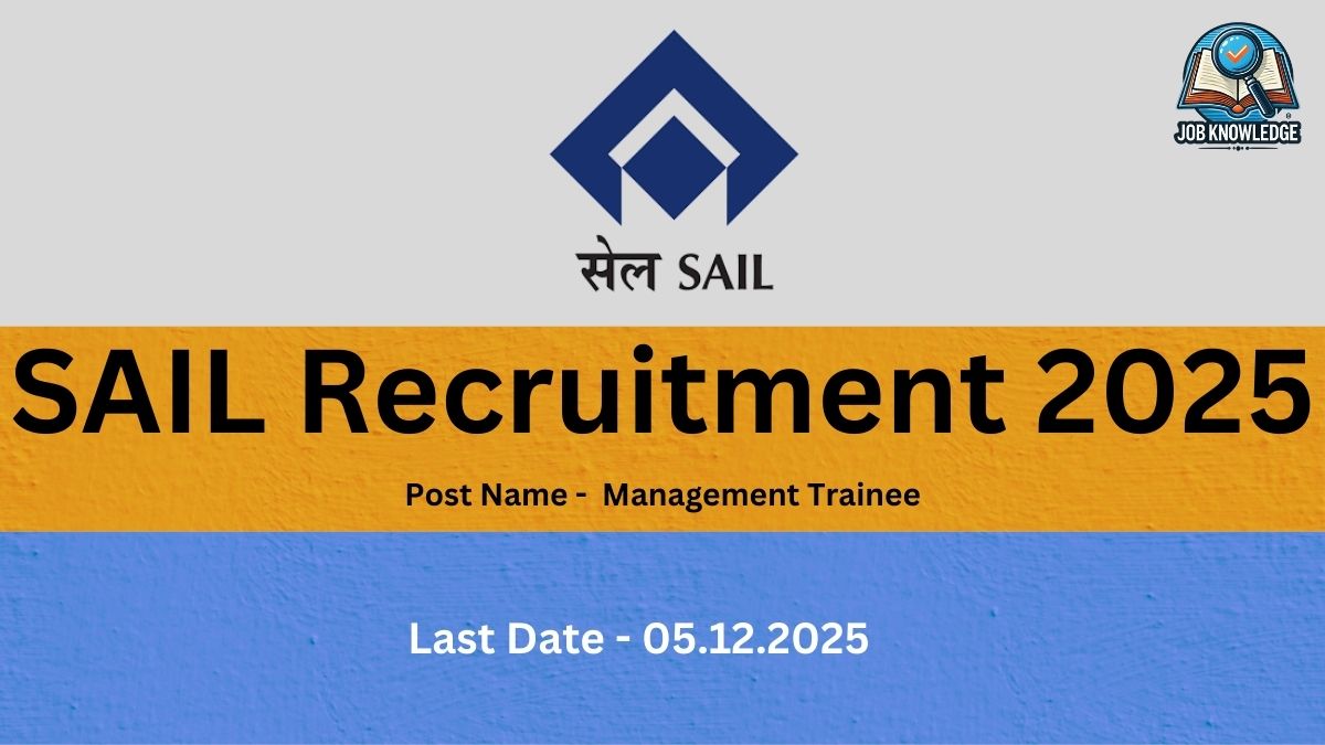 SAIL Recruitment 2025 poster for the post of Management Trainee. The Last Date for application is 05.12.2025. The image features the SAIL (Steel Authority of India Limited) logo.