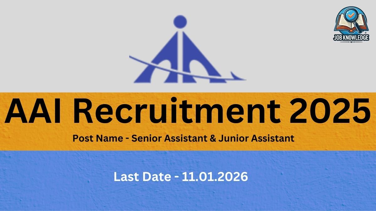 "Promotional image for AAI Recruitment 2025 for the posts of Senior Assistant and Junior Assistant. The last date to apply is 11.01.2026. The image features the Airports Authority of India (AAI) logo."