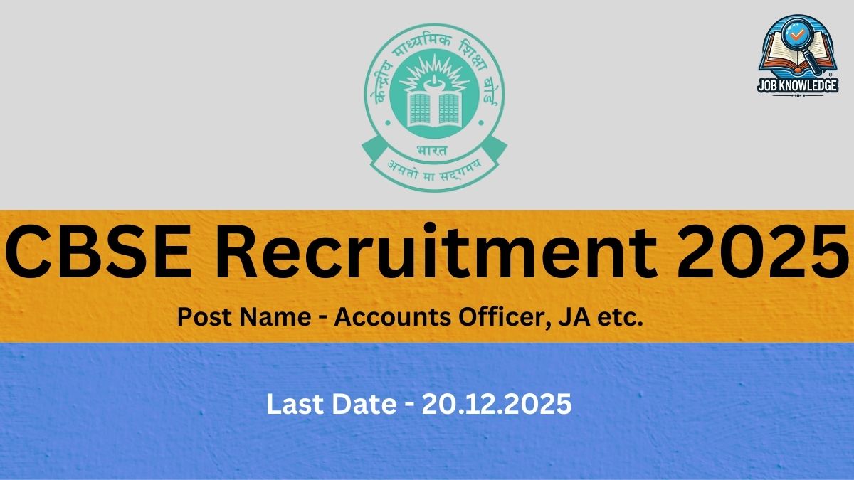CBSE Recruitment 2025 advertisement. The post names are listed as Accounts Officer, JA, etc., with a last date of 20 December 2025. The CBSE logo is prominently displayed.
