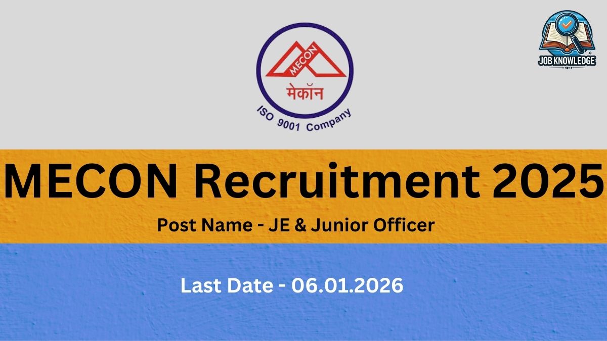 "Promotional image for MECON Recruitment 2025 for the posts of JE & Junior Officer. The last date to apply is 06.01.2026. The image features the MECON logo and the text 'MECON Recruitment 2025 Post Name - JE & Junior Officer Last Date - 06.01.2026'."