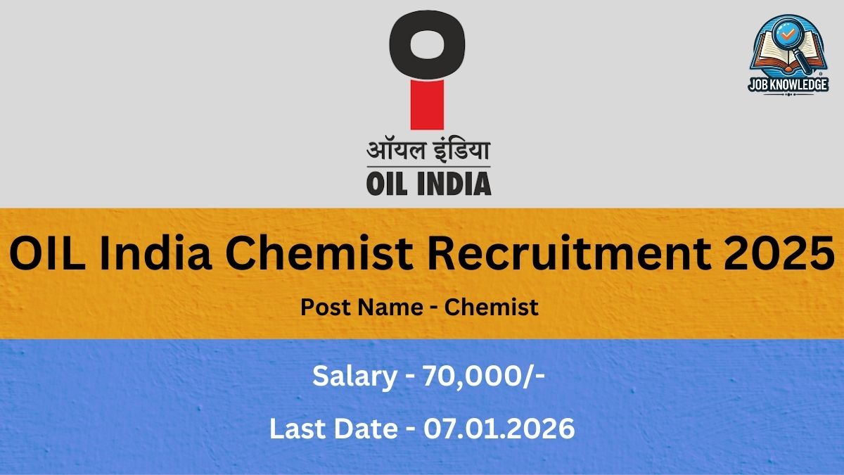 "Recruitment banner for OIL India Chemist Recruitment 2025. It features the Oil India logo and text in Hindi and English. The banner highlights the post name as 'Chemist', a salary of '70,000/-', and a last date of '07.01.2026' against an orange and blue background."