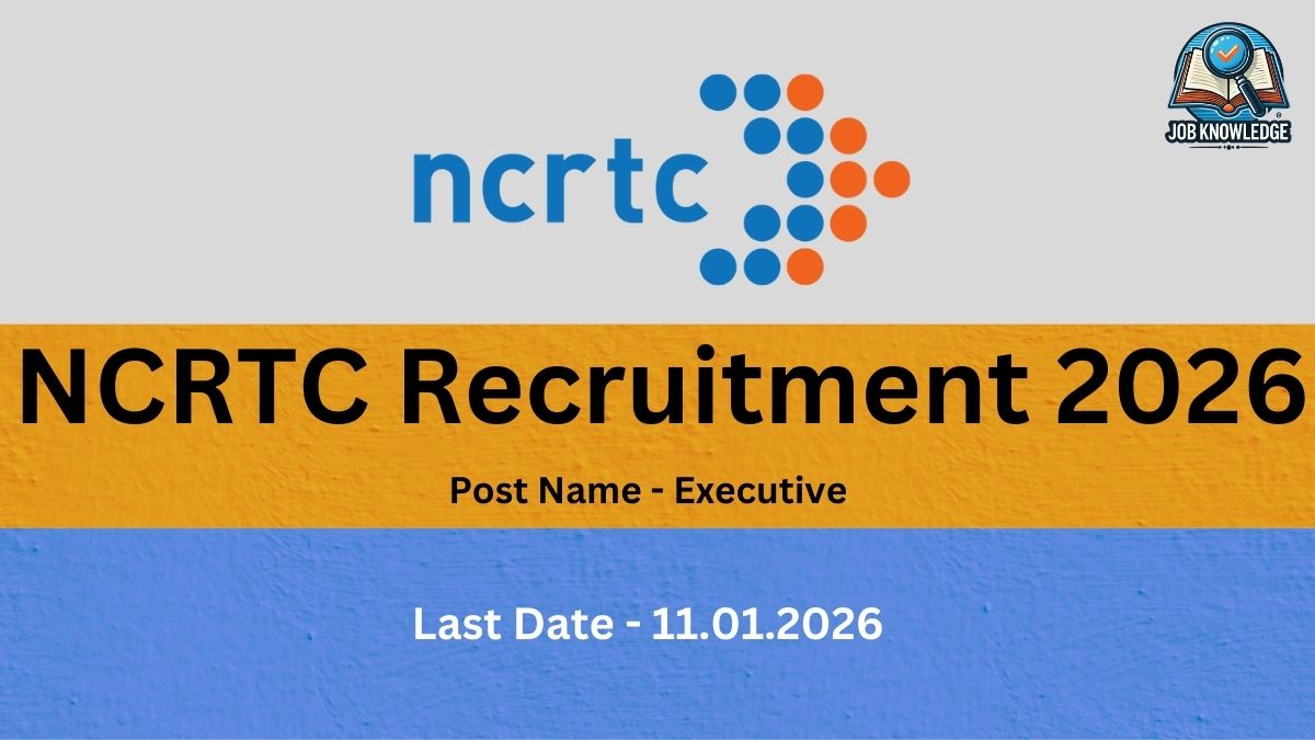 "An announcement graphic for NCRTC Recruitment 2026. The image displays the official NCRTC logo and the Job Knowledge logo. The central text highlights recruitment for the post of 'Executive'. At the bottom, it specifies the application deadline as January 11, 2026."